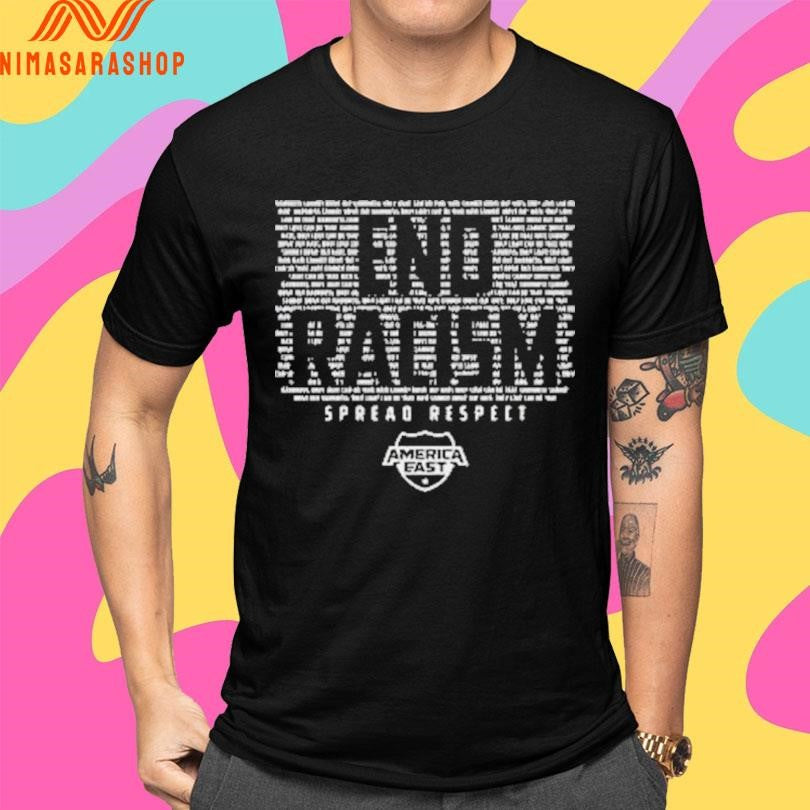 End Racism Spread Respect Shirts