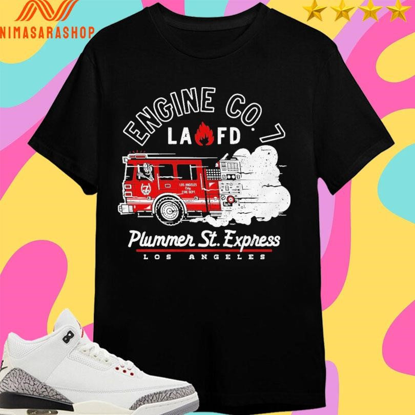Engine Co 7 LAFD Plummer St Express Los Angeles Shirts
