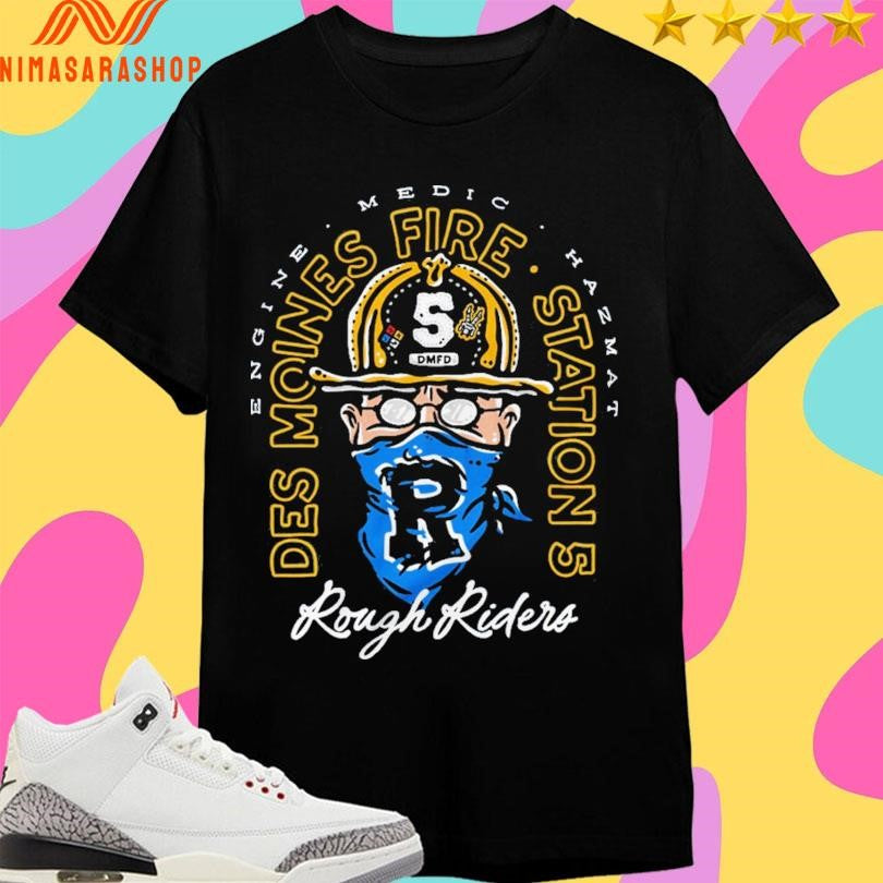 Engine Medic Hazmat Des Moines Fire Station 5 Rough Riders Shirts