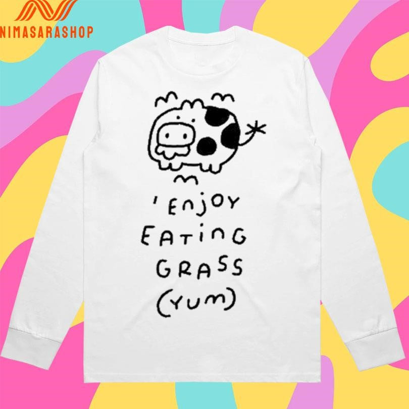 Enjoy Eating Grass Yum Shirts