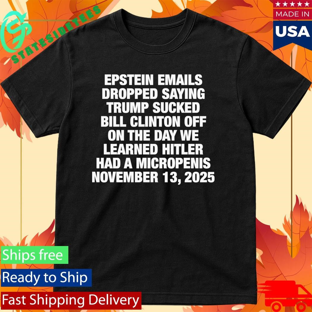 Epstein Emails Dropped Saying Donald Trump Sucked Bill Clinton Off Shirt