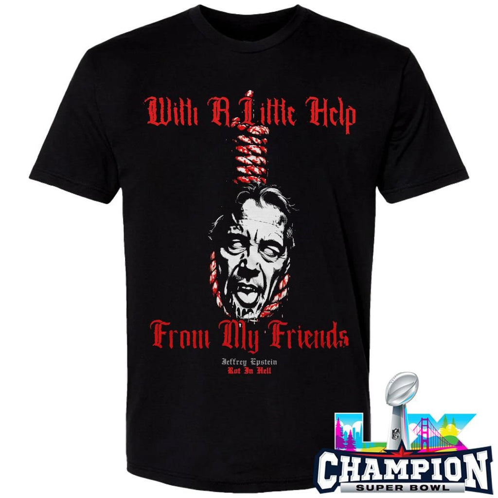 Epstein With A Little Help From My Friends Shirt