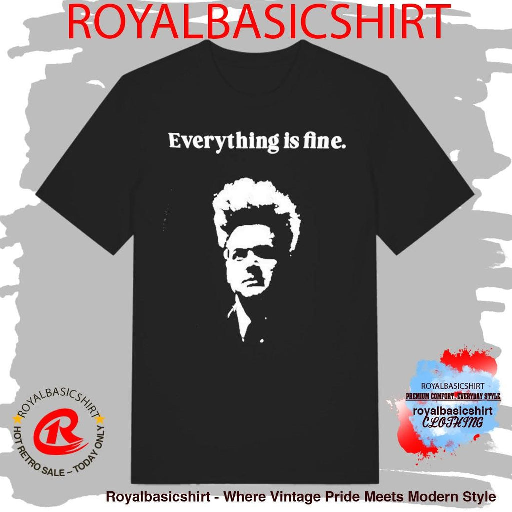 Eraserhead David Lynch Everything Is Fine shirt