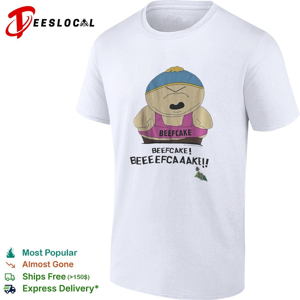 Eric Cartman South Park Beefcake Beefcake Beeeefcaaake shirt