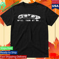 Eric Godlow Look At Me Shirt