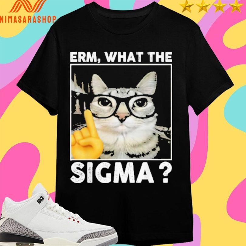Erm What The Sigma Cat Shirts
