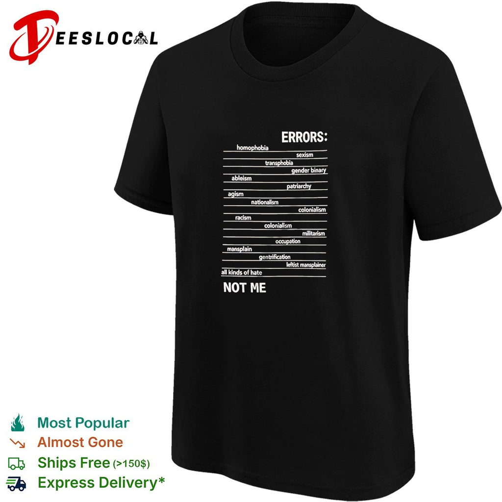 Errors not me list shirt
