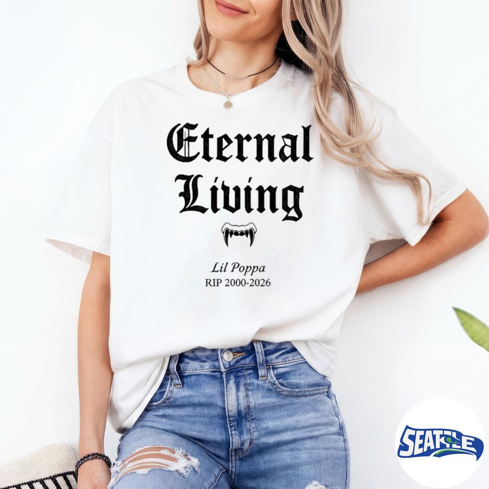 Eternal Living Lil Poppa RIP 2000-2026 Tribute Rap Memorial shirt