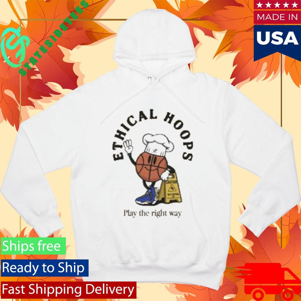 Ethical Hoops Play The Right Way Shirt