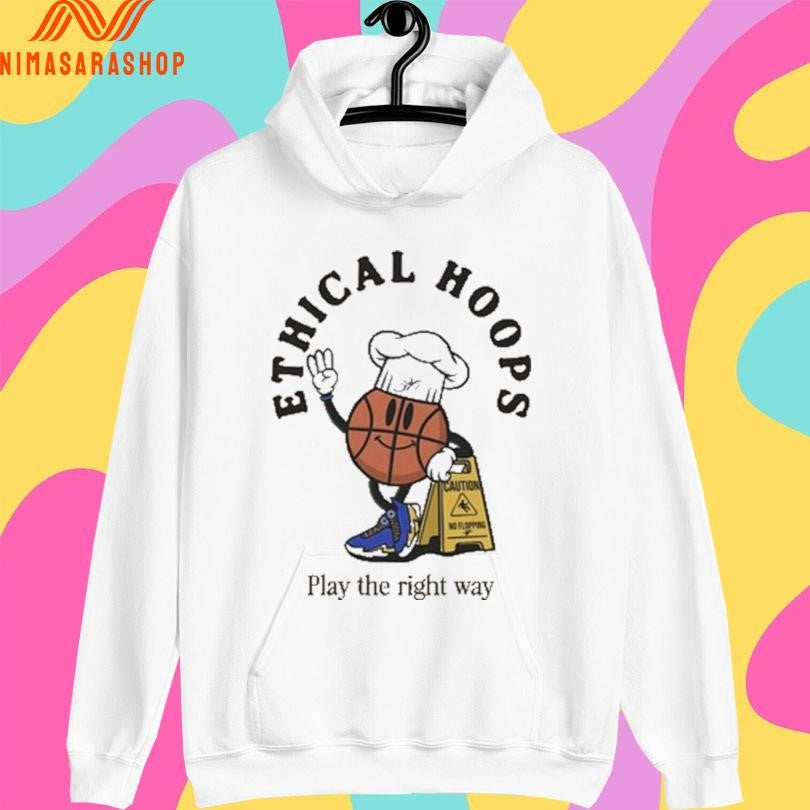 Ethical Hoops Play The Right Way Shirts