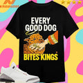 Every Good Dog Bites Kings Dog Shirts
