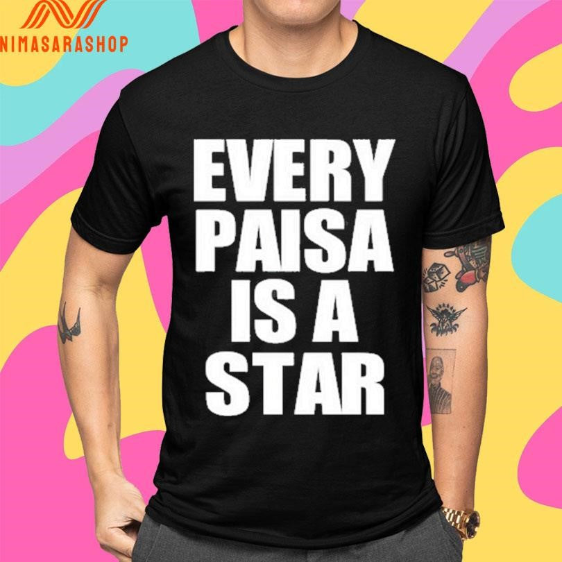 Every Paisa Is A Star 2026 Shirts