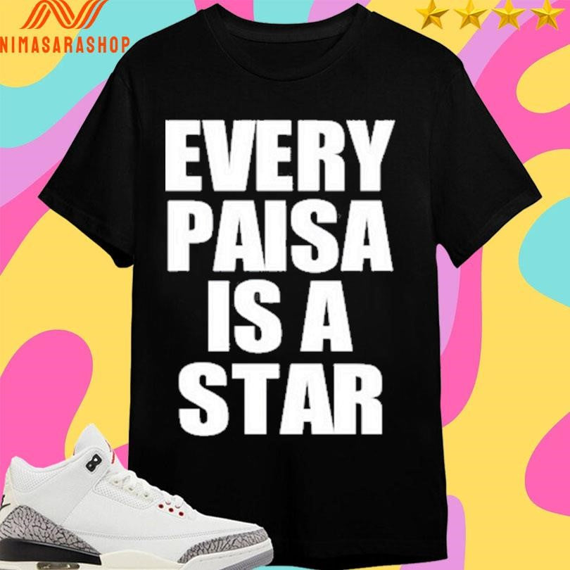 Every Paisa Is A Star 2026 Shirts