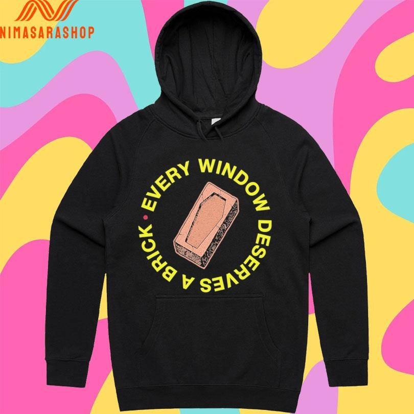 Every Window Deserves A Brick Shirts