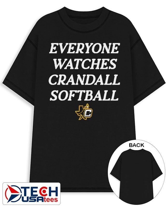 Everyone watches Crandall Softball shirt