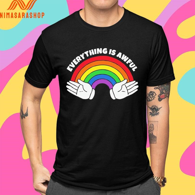 Everything Is Awful 2026 Shirts