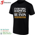 Everything happens for a reason often that is youre an idiot who makes terrible decisions shirt