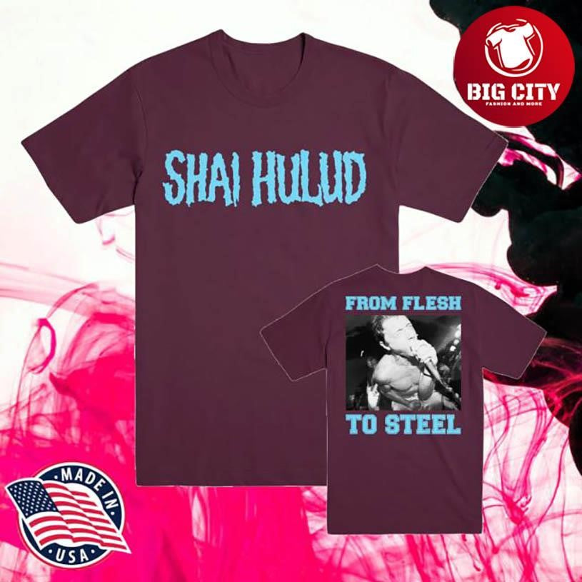 Evilgreed Shai Hulud From Flesh To Steel Two Sided Shirt