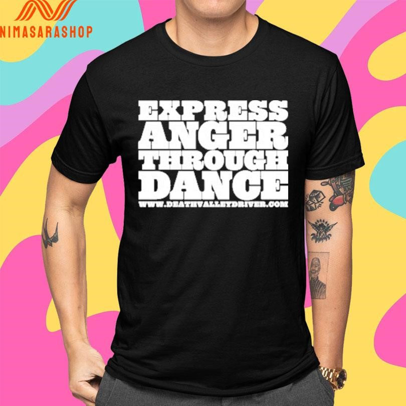 Express Anger Through Dance Shirts