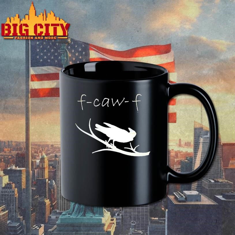 F-Caw-F 2025 Shirt