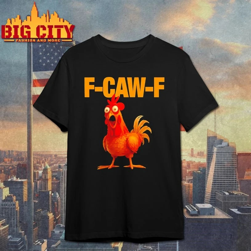 F-Caw-F Chicken Shirt