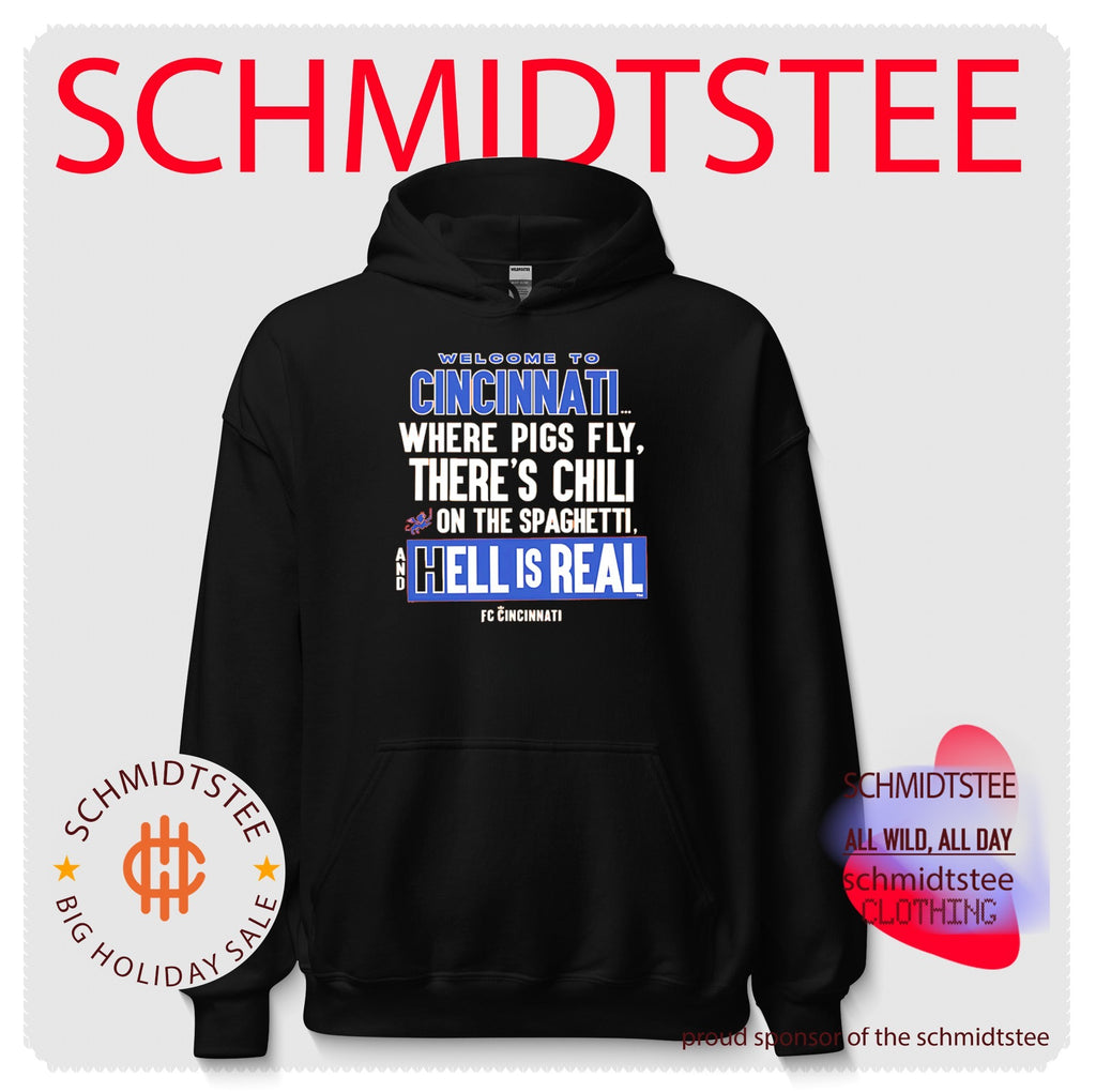 FC Cincinnati Welcome to Cincinnati Where Pigs Fly and Hell Is Real shirt