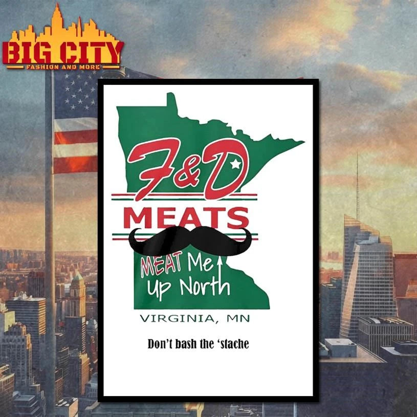 F&amp;D Meats Meat Me Up North Virginia MN Don’t Base The Stache Beard Shirt
