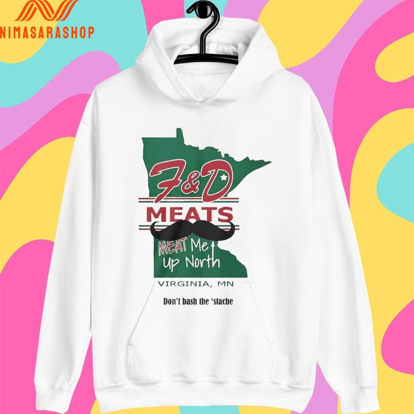 F&amp;D Meats Meat Me Up North Virginia Mn Don’t Bash The ‘Stache Shirts