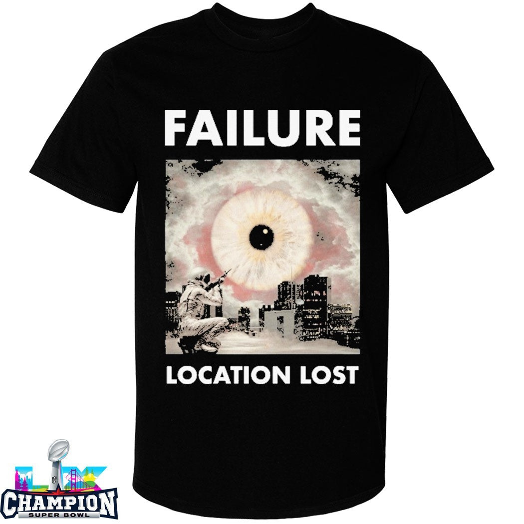 Failure Location Lost T-Shirts