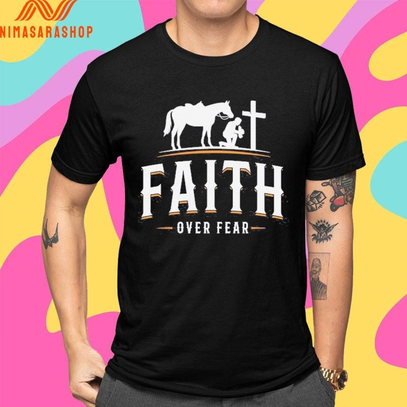 Faith Over Fear Cowboy Kneels In Prayer Shirts