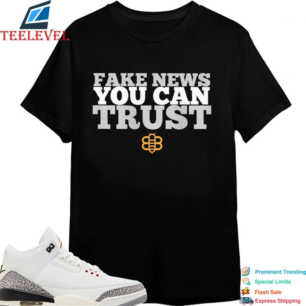 Fake News You Can Trust Babylonbee T-shirts