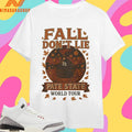 Fall Don’t Lie Pate State World Tour Shirts