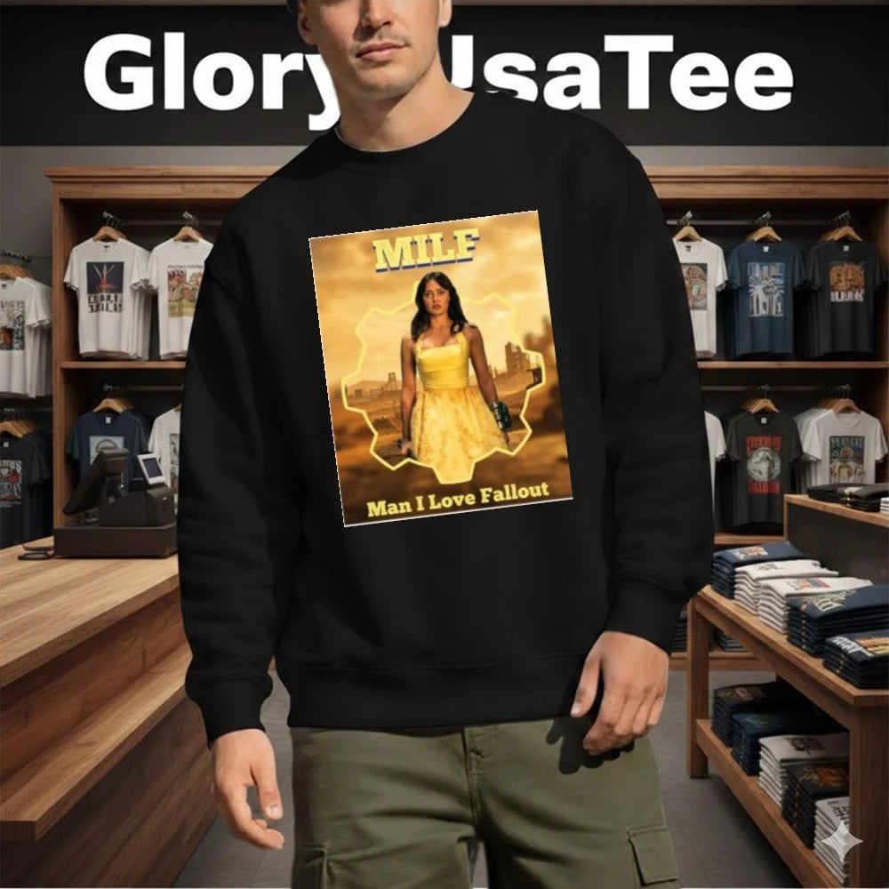 Fallout Hub Milf Man I Love Fallout Shirt