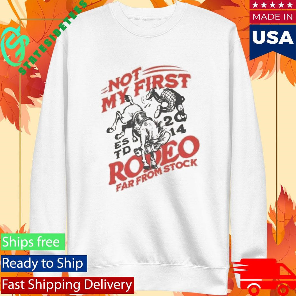 Far From Stock First Rodeo Shirt
