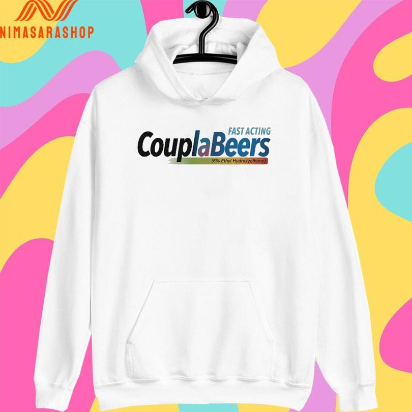 Fast Acting Coupla Beers 6 Ethyl Hydroxyethane Shirts