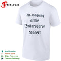 Fat-mogging at the Onderscores concert shirt