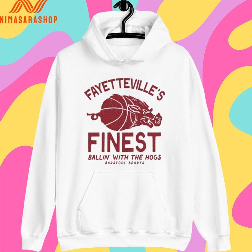Fayetteville’s Finest Ballin’ With The Hogs Barstool Sports Shirts