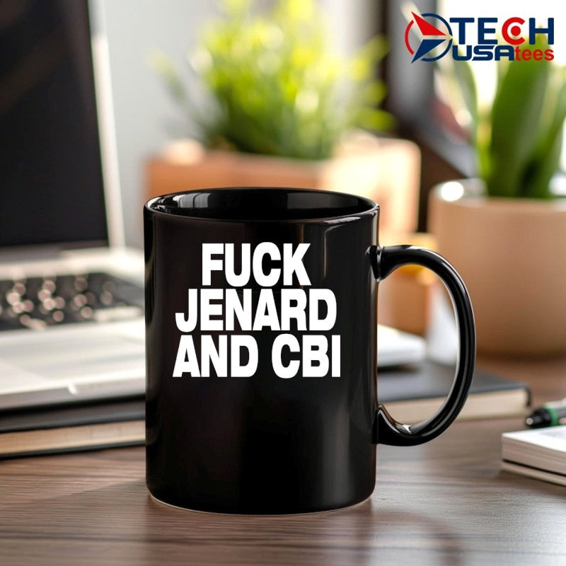 Fck Jenard and CBI shirt