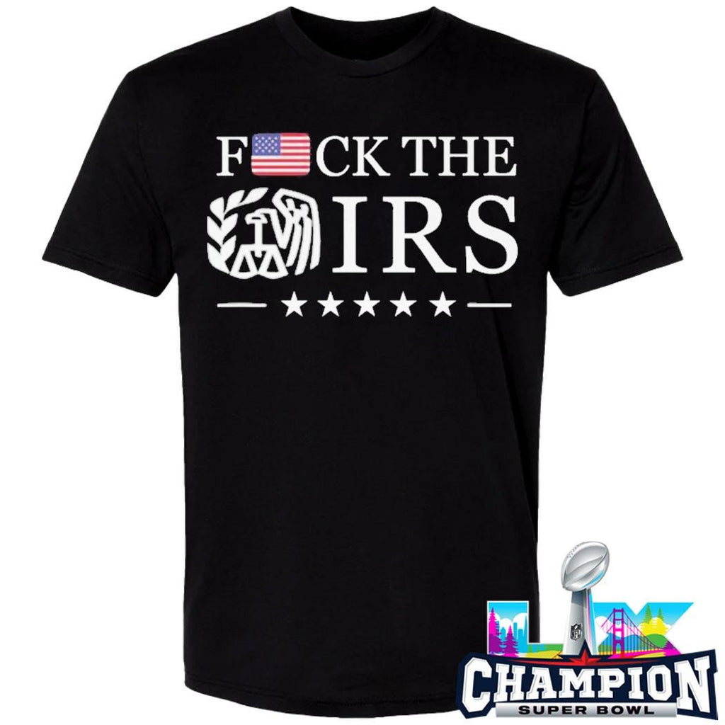 Fck The Irs Shirt