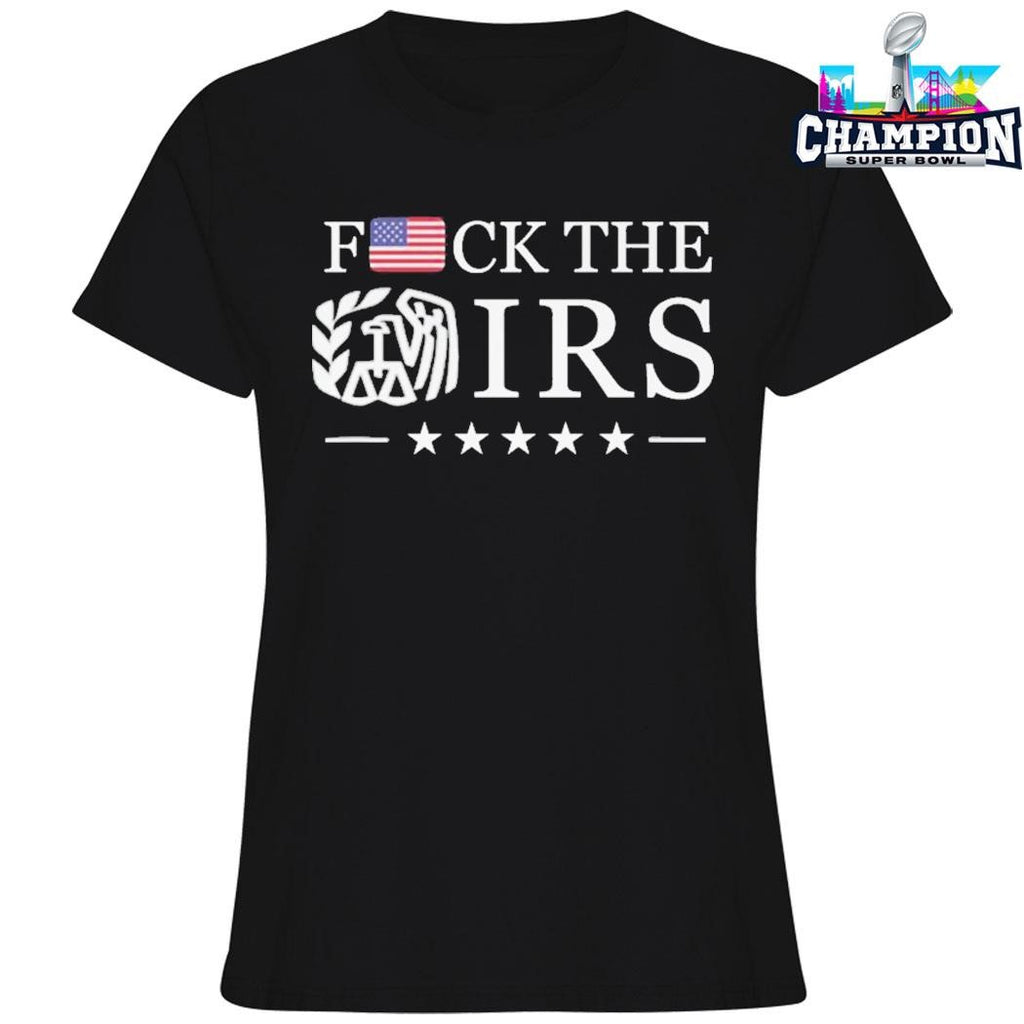 Fck The Irs Shirt