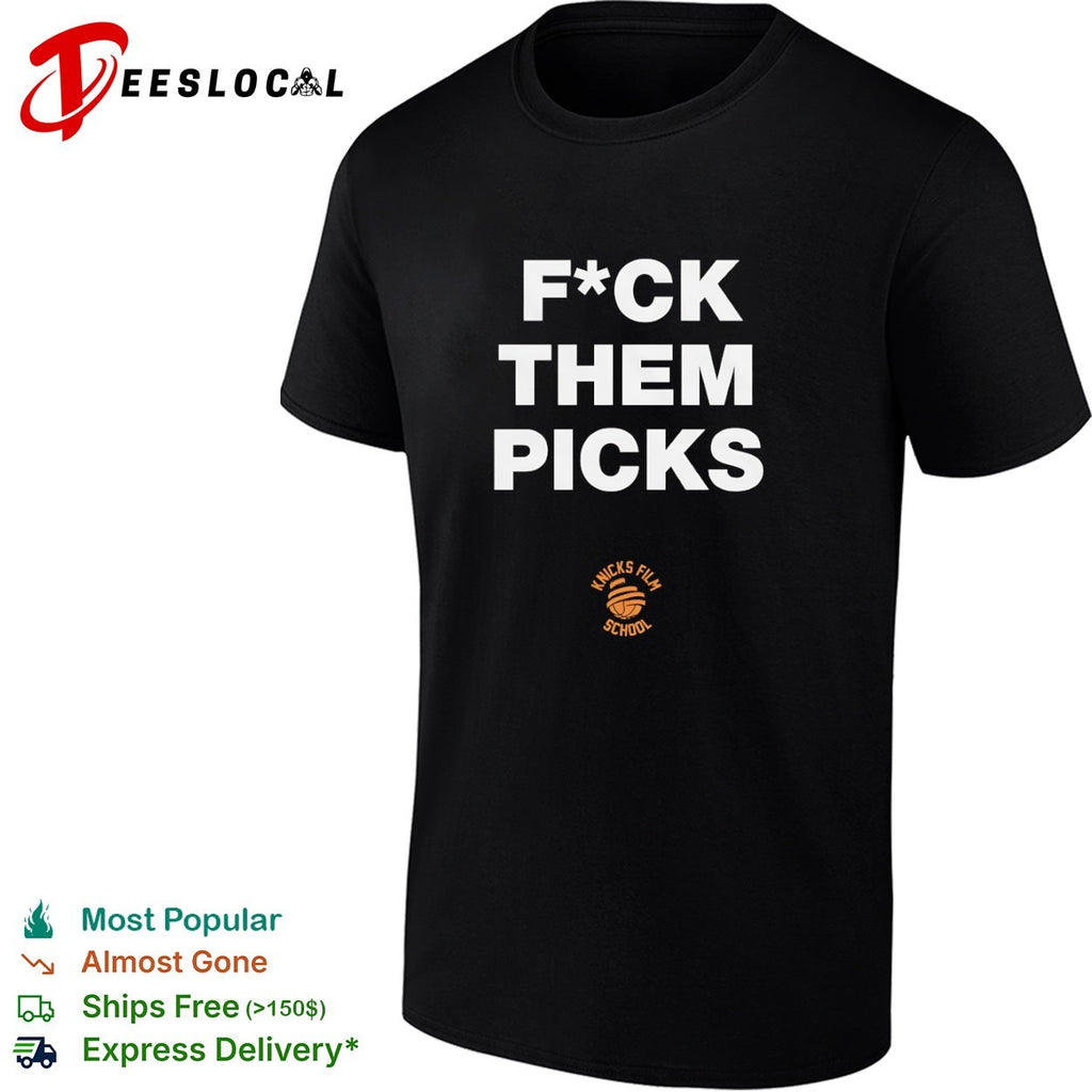 Fck Them Picks New York Knicks NBA Basketball shirt