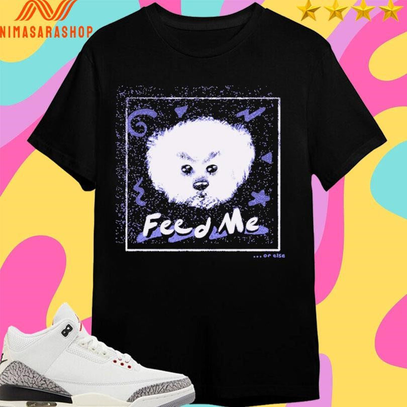 Feed Me Or Else Minilla Shirts