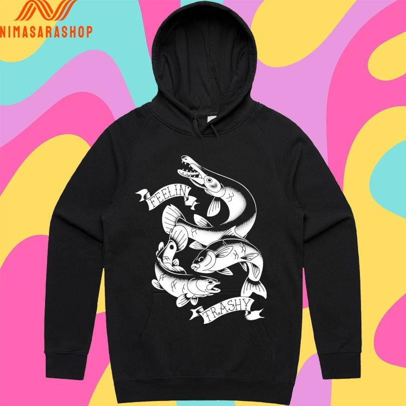 Feelin’ Trashy Trash Fish Tribute Chupa Blabla Shirts