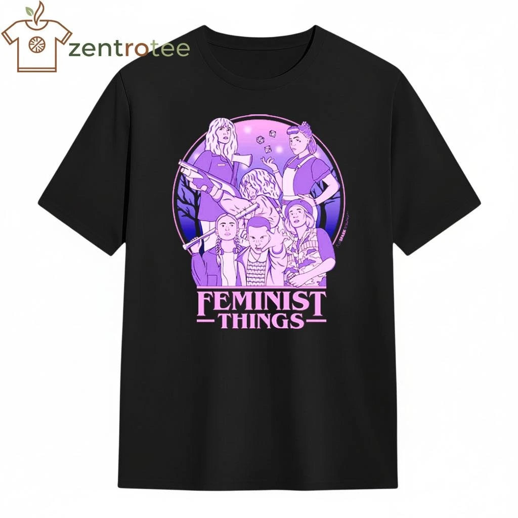 Feminist Things Strong as Hell tee