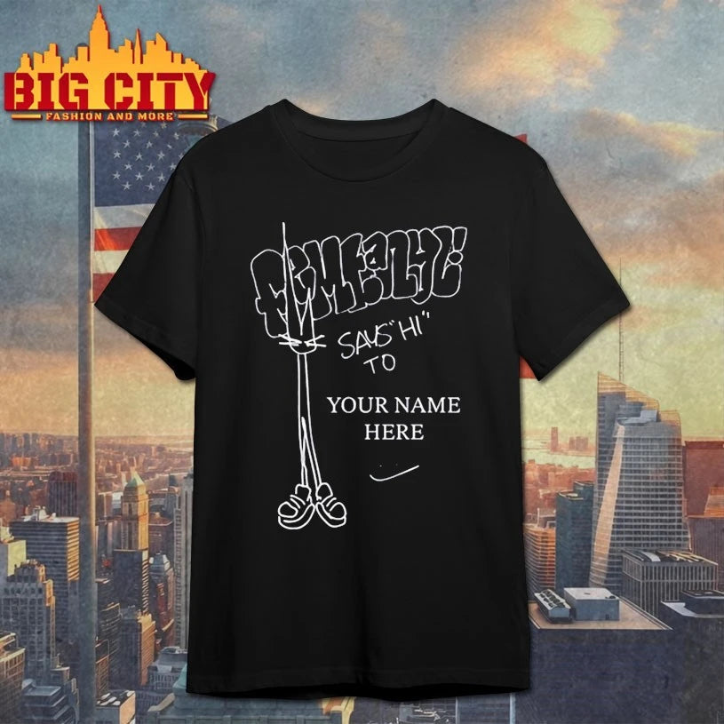 Femtanyl Says Hi To Your Name Here shirt