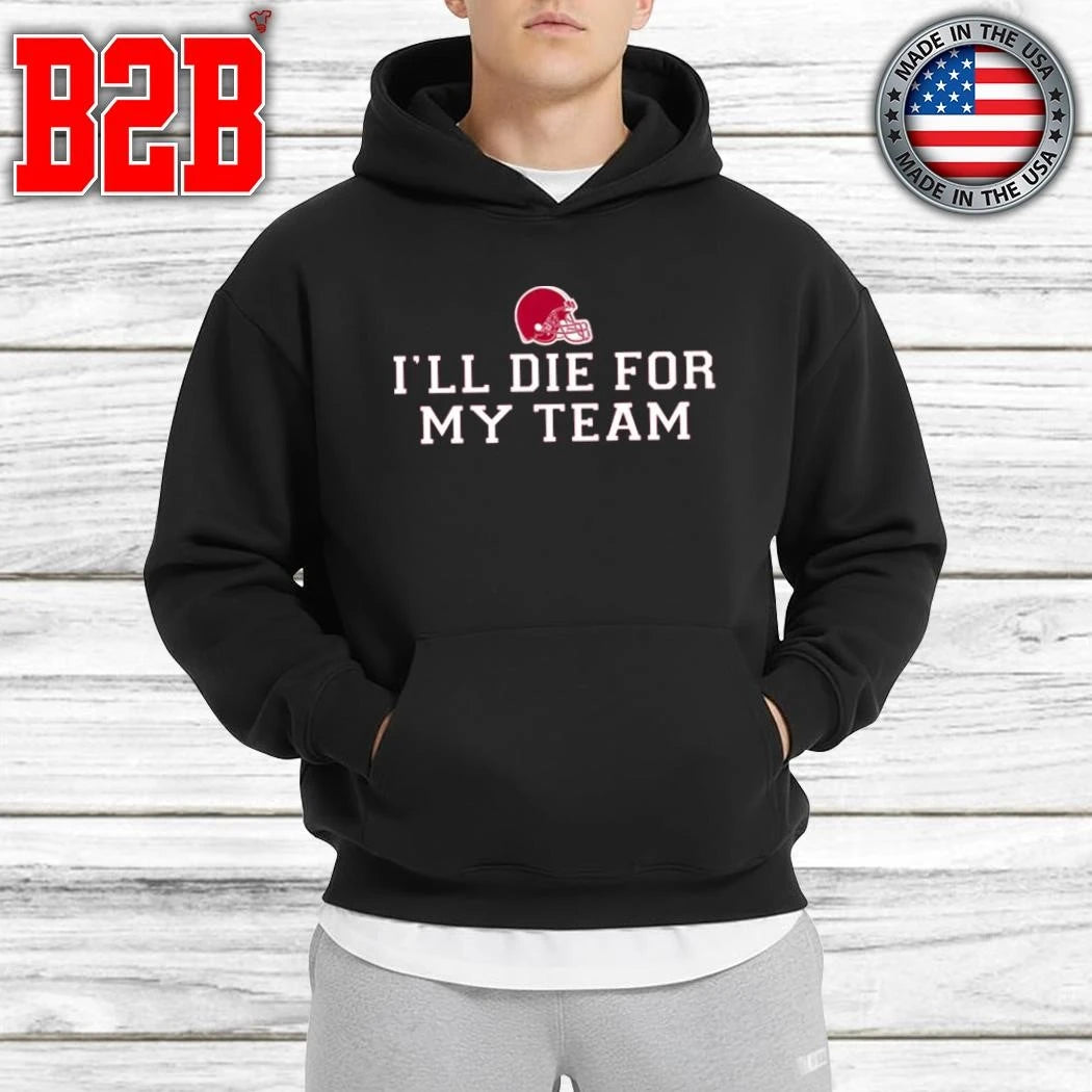 Fernando Mendoza I’ll Die For My Team Shirt