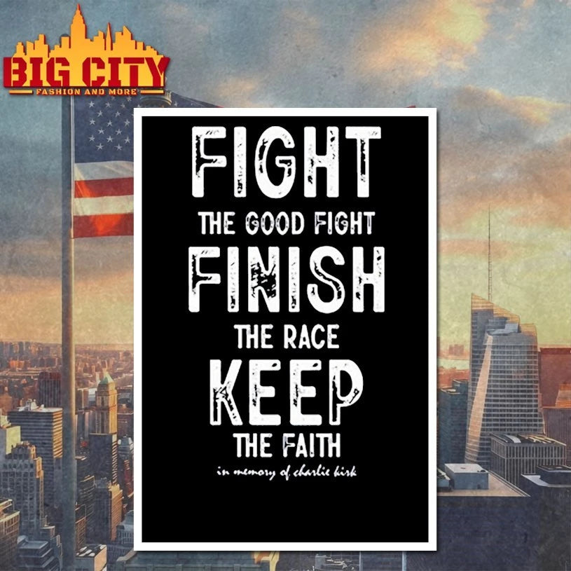Fight Finish Keep In Memory Of Charlie Kirk Text shirt