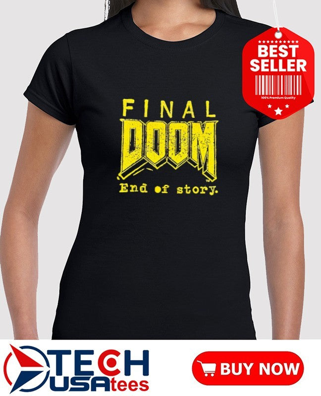 Final Doom end of story shirt