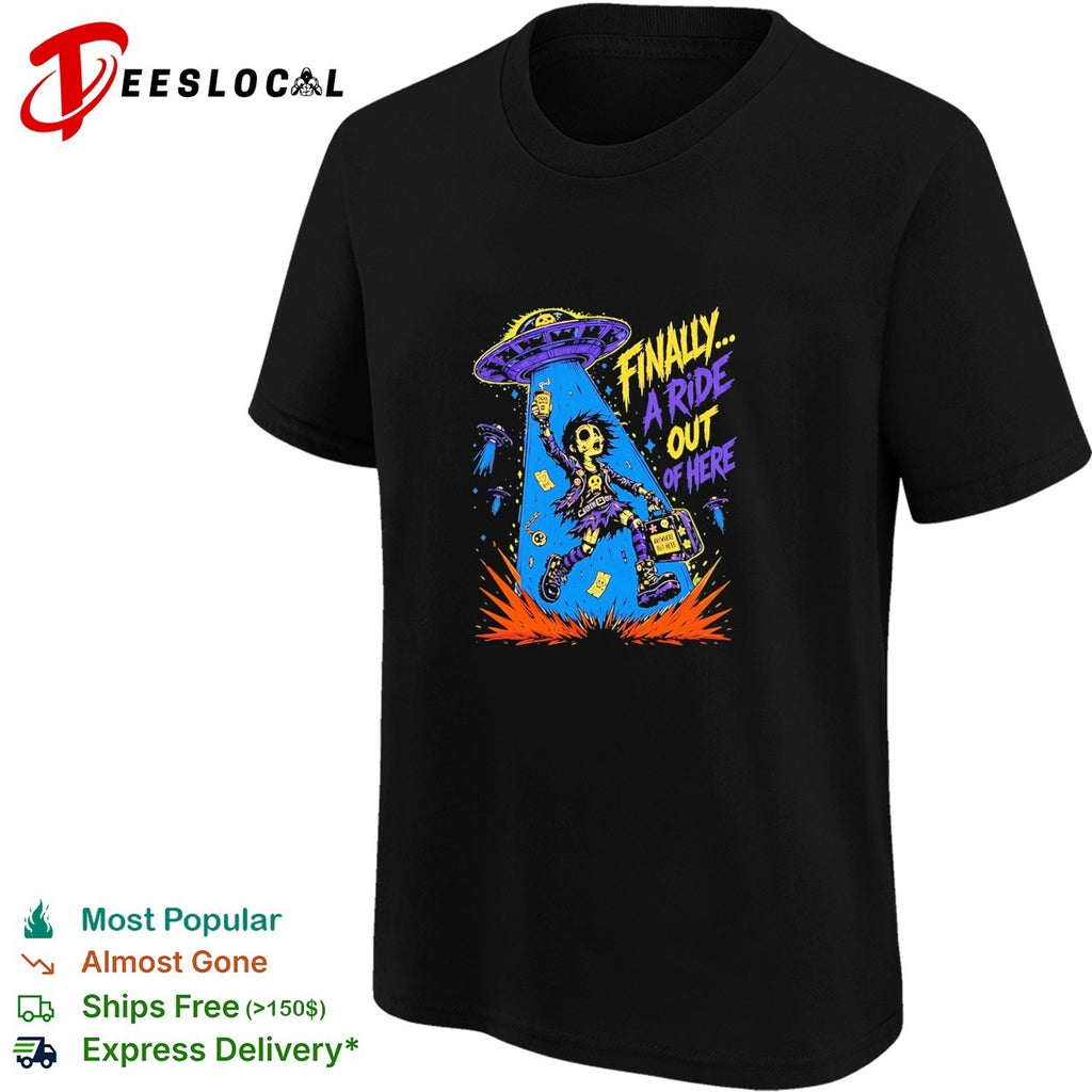 Finally a Ride out of Here Dead Inside Anywhere but Here shirt