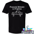 Financial Mistake In Progress Car Lover Shirt